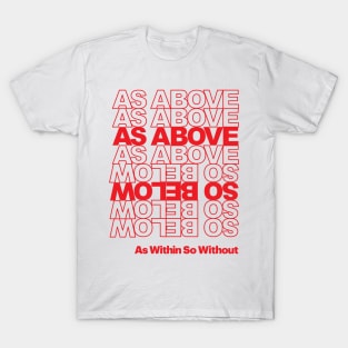 As Above So Below - Have A Nice Day Style T-Shirt